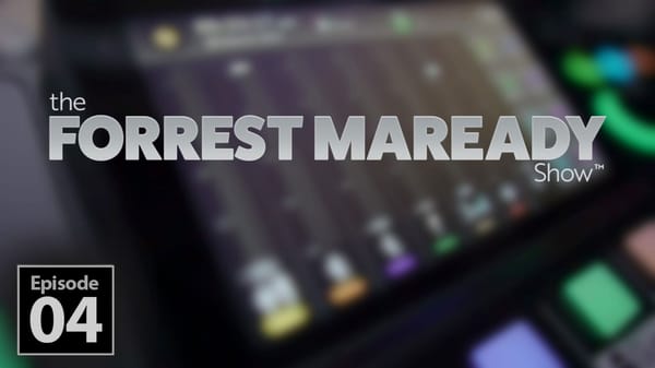 Episode 04– The Forrest Maready Show: Live Now!