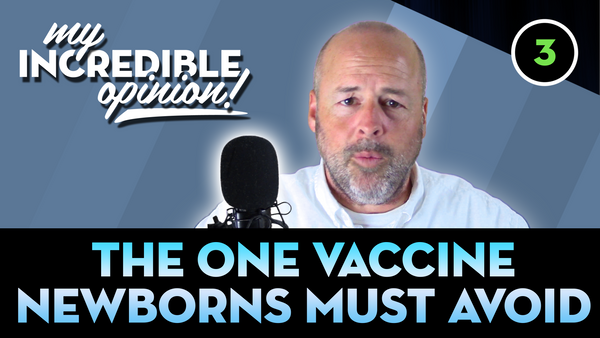 Ep 03- The One Vaccine Newborns Must Avoid